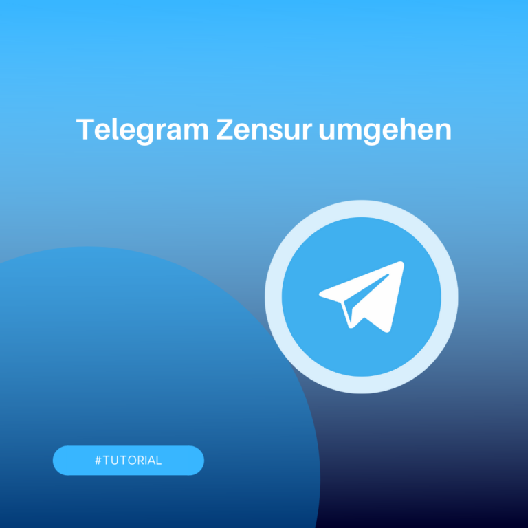 Telegram Zensur umgehen