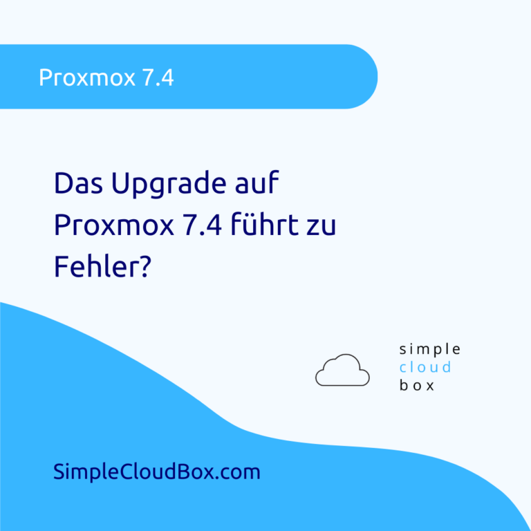Proxmox 7.4 Upgrade Fehler
